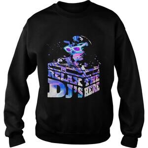 Relax The Djs Here Shirt